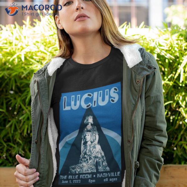 Lucius The Blue Room Nashville 6 1 2023 Poster Shirt