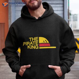 luffy the pirate king shirt hoodie