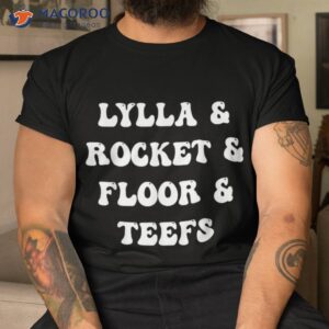 lylla amp rocket floor teefs groovy shirt tshirt