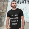 Lylla And Rocket And Floor And Teefs Shirt