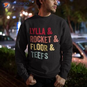 lylla and rocket floor teefs birthday shirt sweatshirt