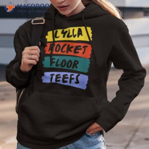 lylla and rocket floor teefs shirt hoodie 3