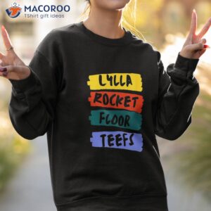 lylla and rocket floor teefs shirt sweatshirt 2 1