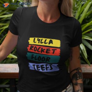 lylla and rocket floor teefs shirt tshirt 3