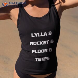 lylla rocket floor and teefs shirt tank top 2