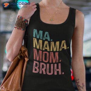 ma mama mom bruh mothers day funny retro vintage for mother shirt tank top 4