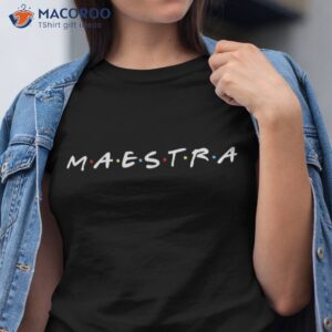 maestra spanish teacher shirt tshirt