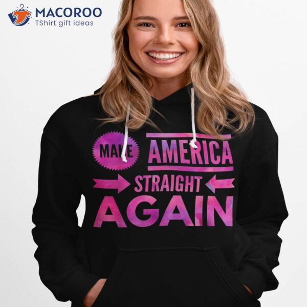 Make America Straight Again Shirt