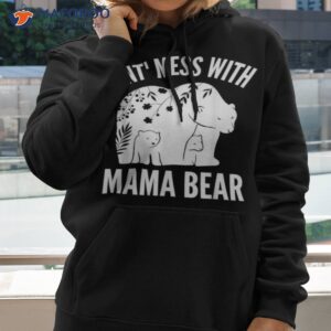 mama bear dont mess with mama bear mothers day shirt hoodie 2
