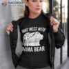 Mama Bear Don’t Mess With Mama Bear Mother’s Day Shirt