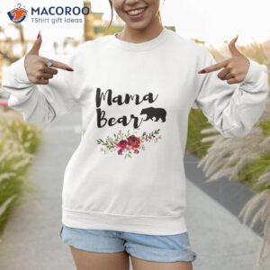 mama bear flowers t shirt mother to be gifts for mothers day sweatshirt