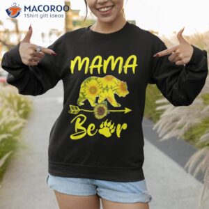 mama bear sunflower gift funny mothers day mom and aunt shirt sweatshirt 1