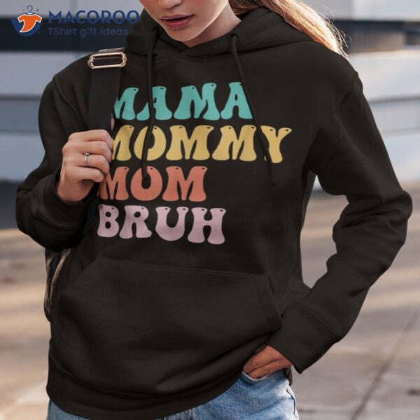 Mama Mommy Mom Bruh Funny Mothers Day For Motherhood Shirt