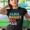 Mama Mommy Mom Bruh Funny Mothers Day For Motherhood Shirt