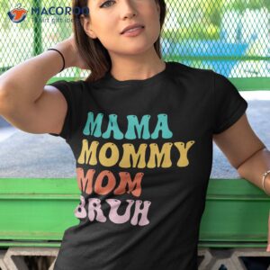 mama mommy mom bruh funny mothers day for motherhood shirt tshirt 1