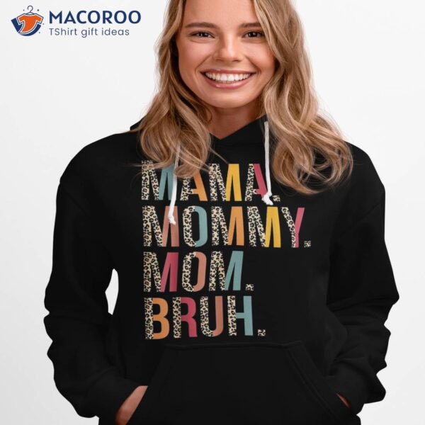 Mama Mommy Mom Bruh Funny Mothers Day For Shirt