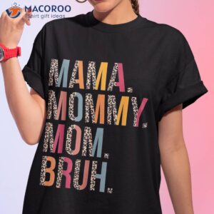 mama mommy mom bruh funny mothers day for shirt tshirt 1