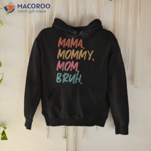 mama mommy mom bruh funny mothers day gift from son shirt hoodie