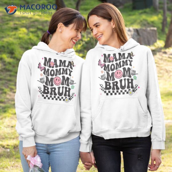 Mama Mommy Mom Bruh Mothers Day Groovy Vintage Funny Mother Shirt