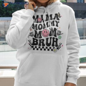 mama mommy mom bruh mothers day groovy vintage funny mother shirt hoodie 2