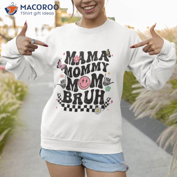 Mama Mommy Mom Bruh Mothers Day Groovy Vintage Funny Mother Shirt