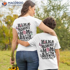 Mama Mommy Mom Bruh Mothers Day Groovy Vintage Funny Mother Shirt