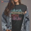 Mama Mommy Mom Bruh Mothers Day Vintage Funny Saying Mother Shirt