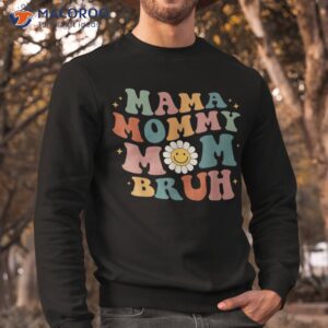 mama mommy mom bruh retro groovy mothers day gifts shirt sweatshirt