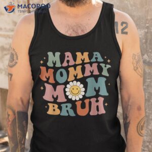 mama mommy mom bruh retro groovy mothers day gifts shirt tank top