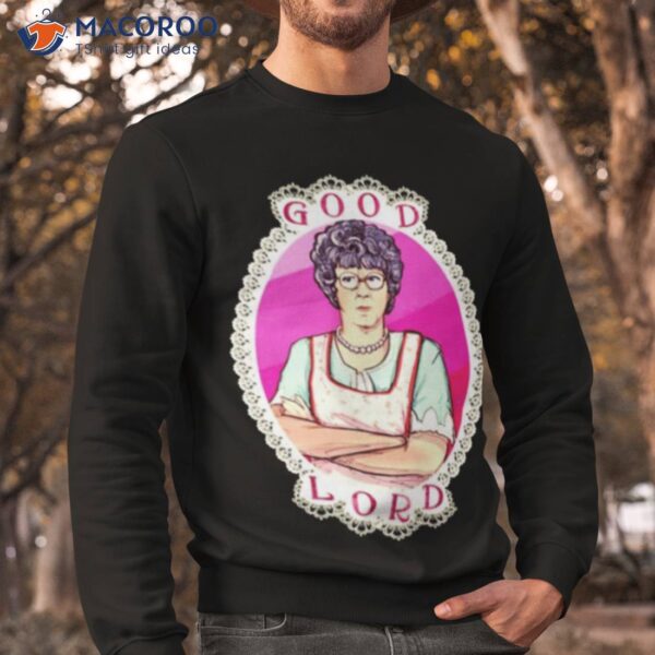 Mama4 Good Lord Carol Burnetshirt