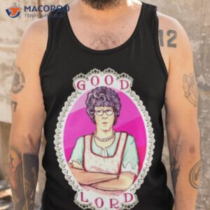 mama4 good lord carol burnett shirt tank top