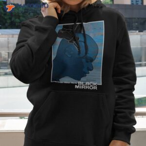 manifest black mirror mirror s1e2 shirt hoodie