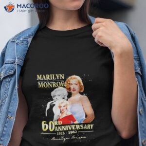 marilyn monroe 60rd anniversary 1926 1962 signature shirt tshirt