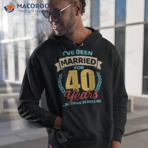 married for 40 years 40th wedding anniversary shirt hoodie 1