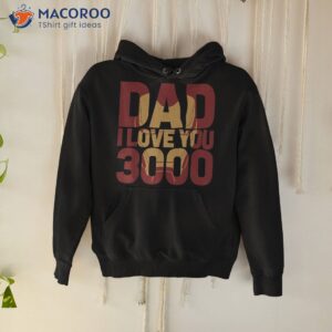 marvel iron man dad i love you 3000 text fill father s day shirt hoodie