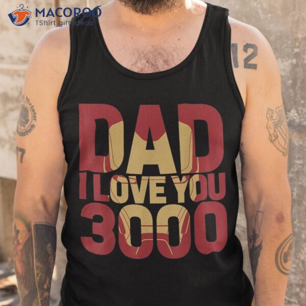 Marvel Iron Man Dad I Love You 3000 Text Fill Father’s Day Shirt