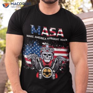 Masa Make America Straight Again 4th July National Holiday Shirt