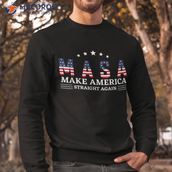 Masa Make America Straight Again Funny Tee For Fathers Day Shirt