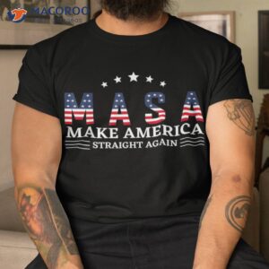 masa make america straight again funny tee for fathers day shirt tshirt