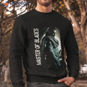 Master Of Blades Dune Movie Shirt 2 master of blades dune movie shirt sweatshirt