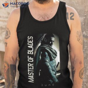 Master Of Blades Dune Movie Shirt 3 master of blades dune movie shirt tank top