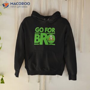 matt riddle go for bro shirt hoodie