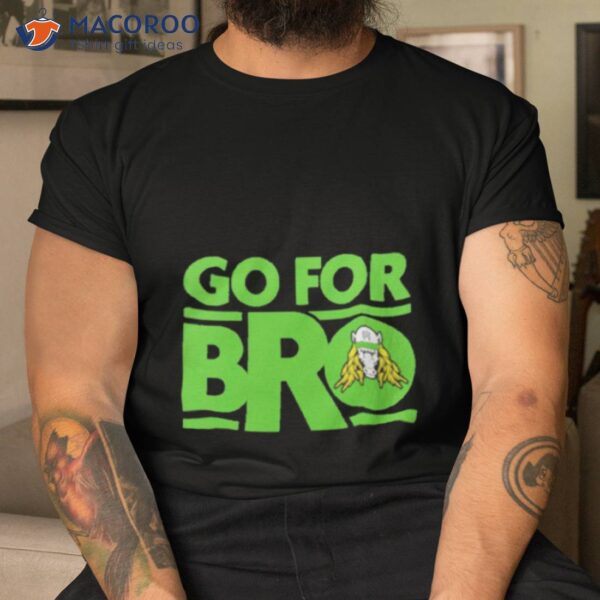 Matt Riddle Go For Bro Shirt