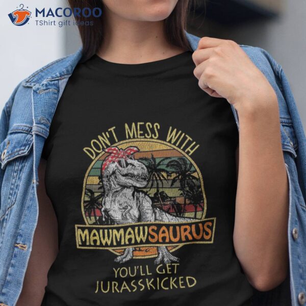 Mawmawsaurus Shirt T Rex Mawmaw Saurus Dinosaur Mom Gift