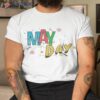 May Day May Day Shirt