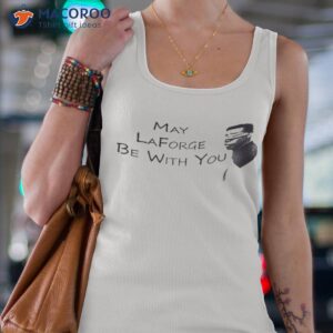 may laforge be with you shirt tank top 4