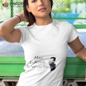 may laforge be with you shirt tshirt 1 1