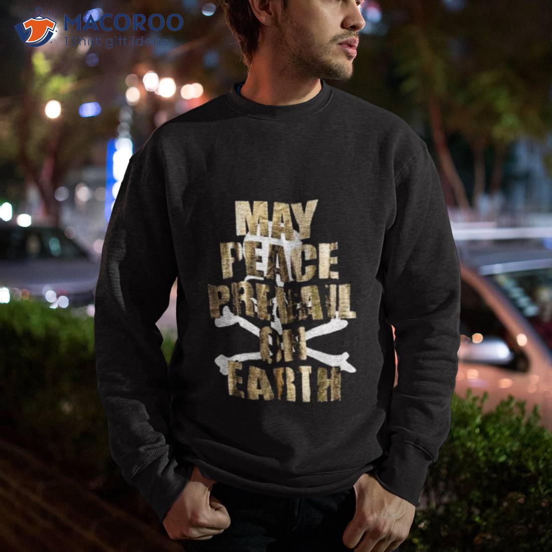 May Peace Prevail On Earth Shirt May Peace Prevail On Earth Shirt