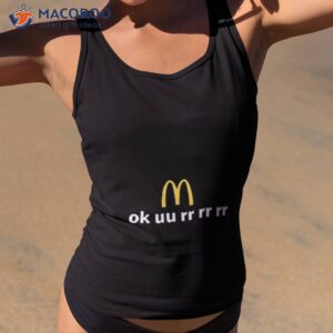 mcdonalds ok uu rr rr rr shirt tank top 2