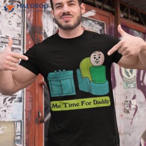 me time for daddy shirt tshirt 1